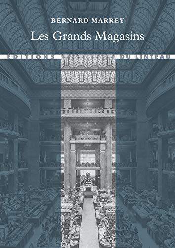 Les grands magasins : des origines à 1939 / Bernard Marrey